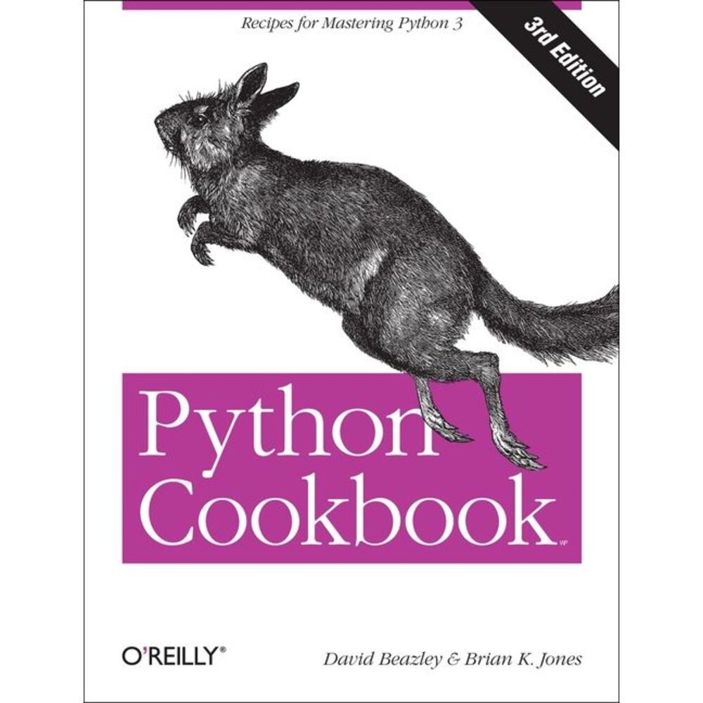 Python Cookbook: Recipes for Mastering Python 3 -- David Beazley